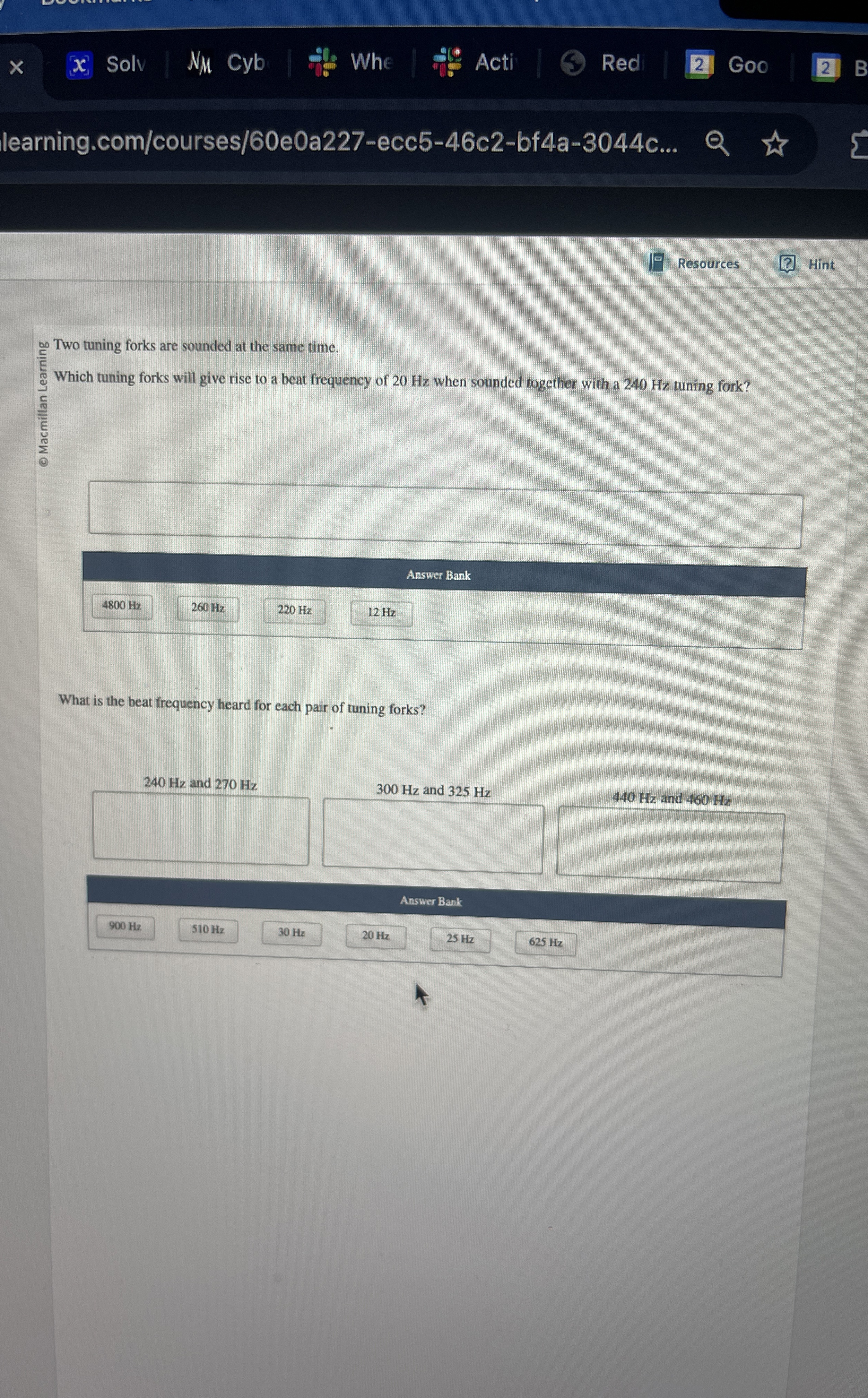 Two tuNing forks are sounded at the same time.