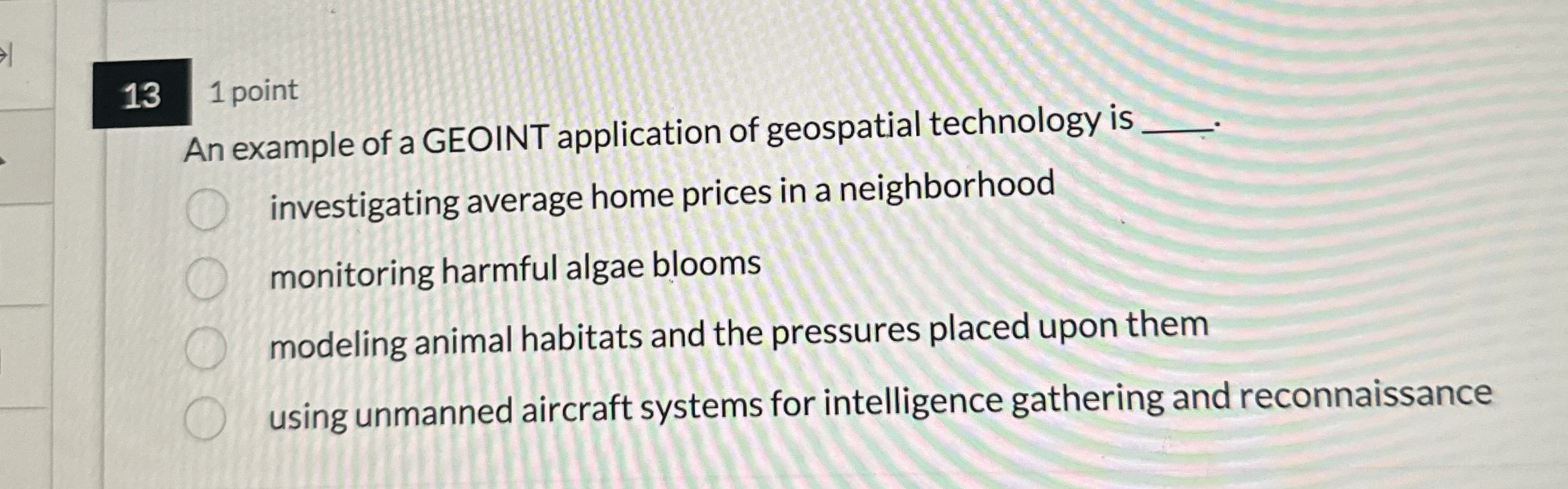 1 3 1 point An example of a GEOINT application of