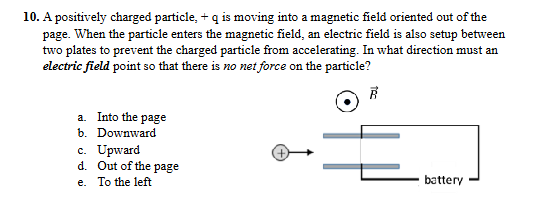 1 0 . A positively charged particle, \ ( + q \ )
