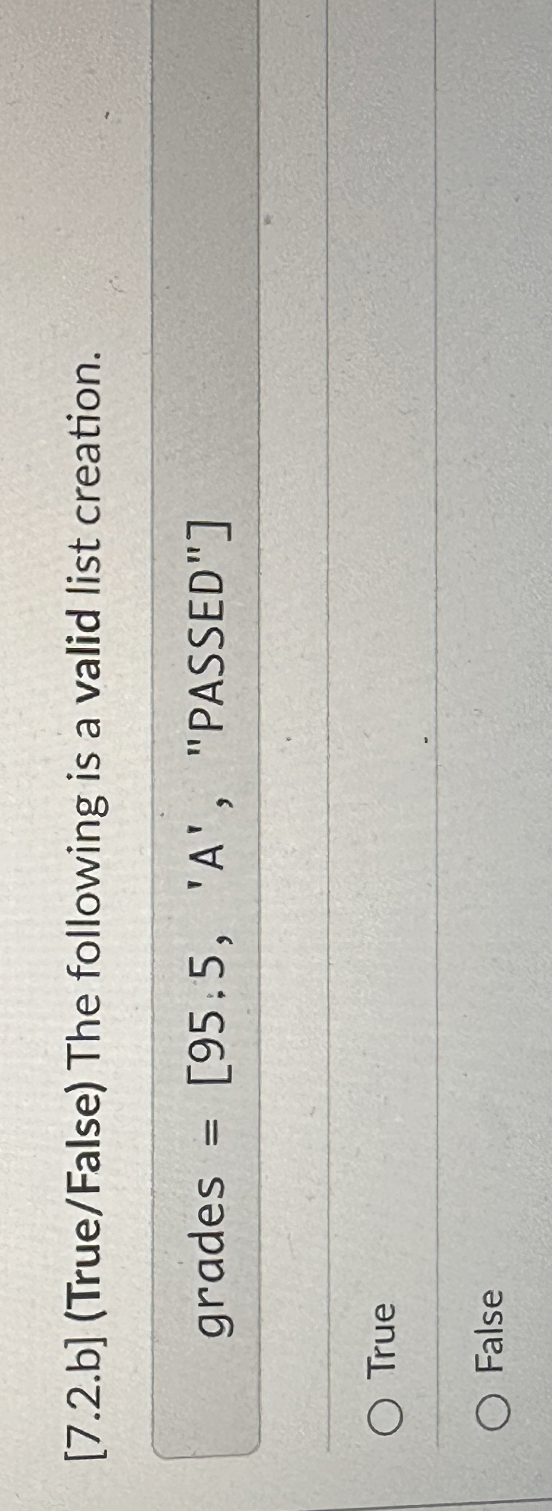 [ 7 . 2 . b ] ( True / False ) The following is a