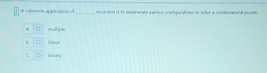 A common application of recursion is to enumerate