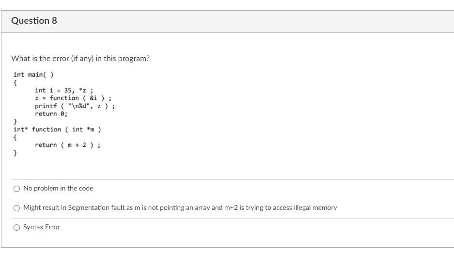 Question 8 What is the error ( if any ) in this