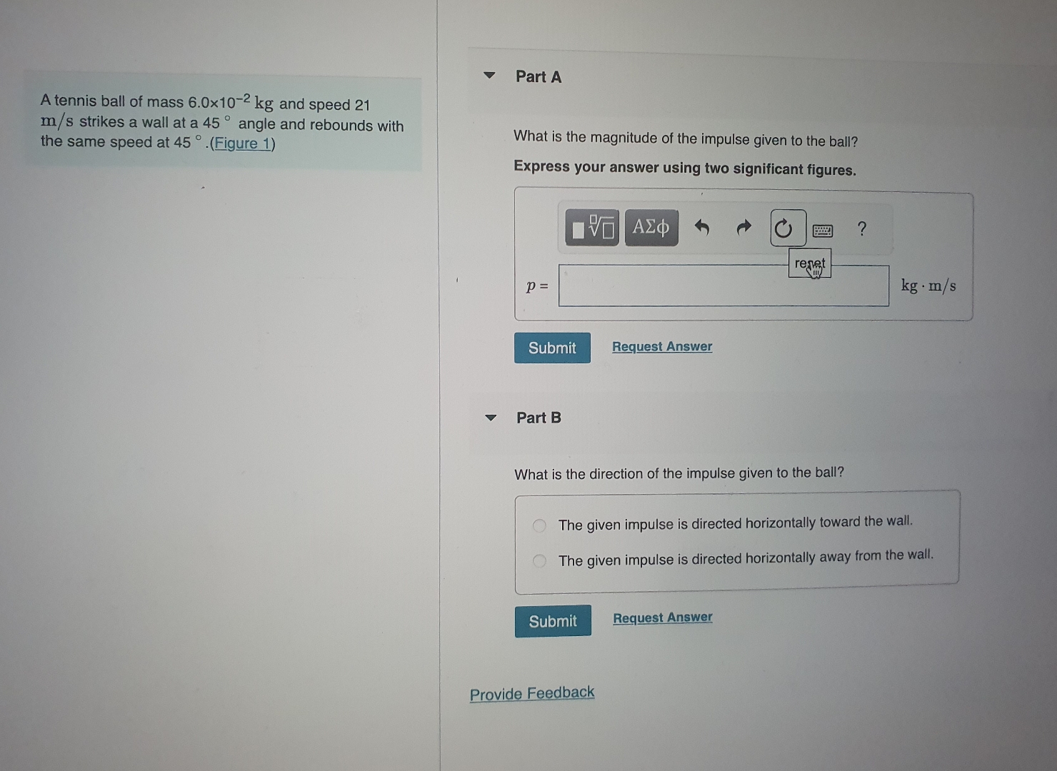 A tennis ball of mass 6 . 0 1 0 - 2 k g and speed