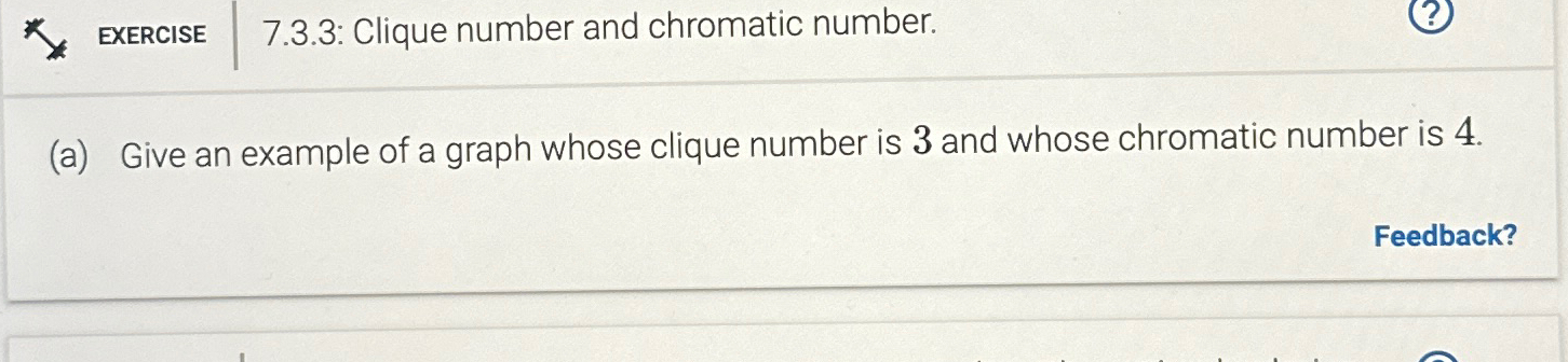 EXERCISE 7 . 3 . 3 : Clique number and chromatic