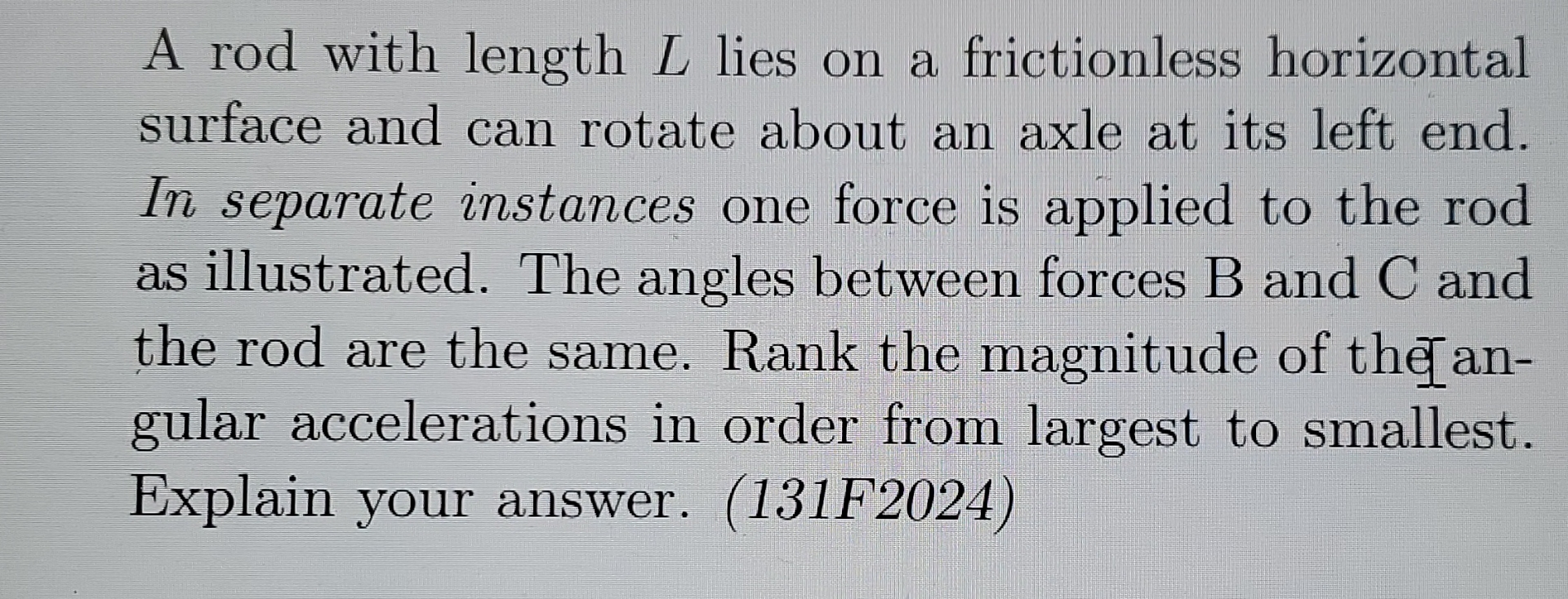 A rod with length L lies on a frictionless