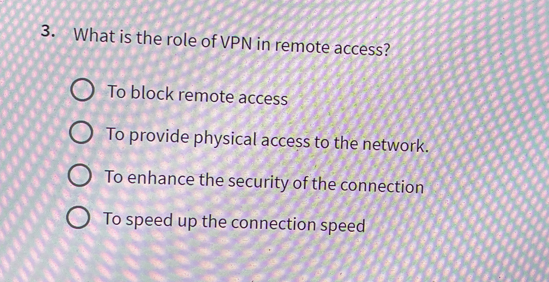 What is the role of VPN in remote access? To