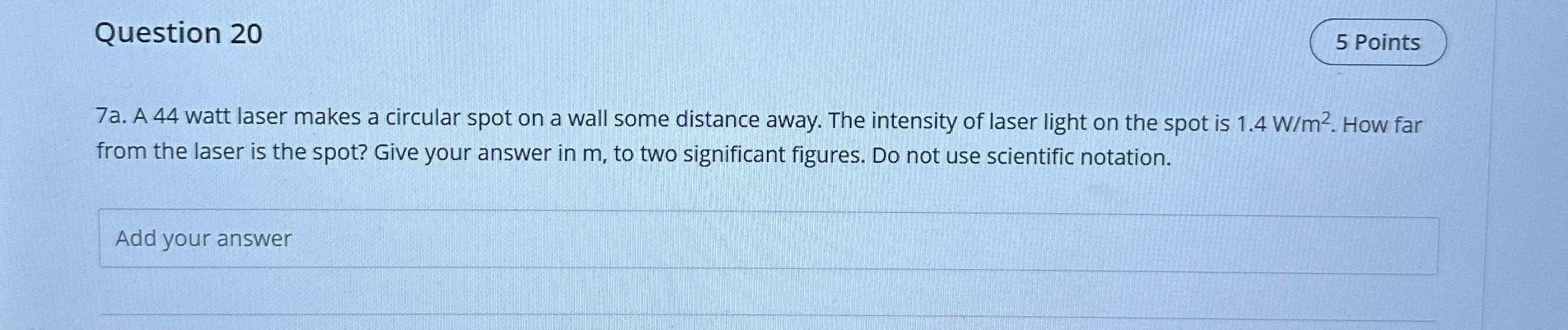 Question 2 0 5 Points 7 a . A 4 4 watt laser