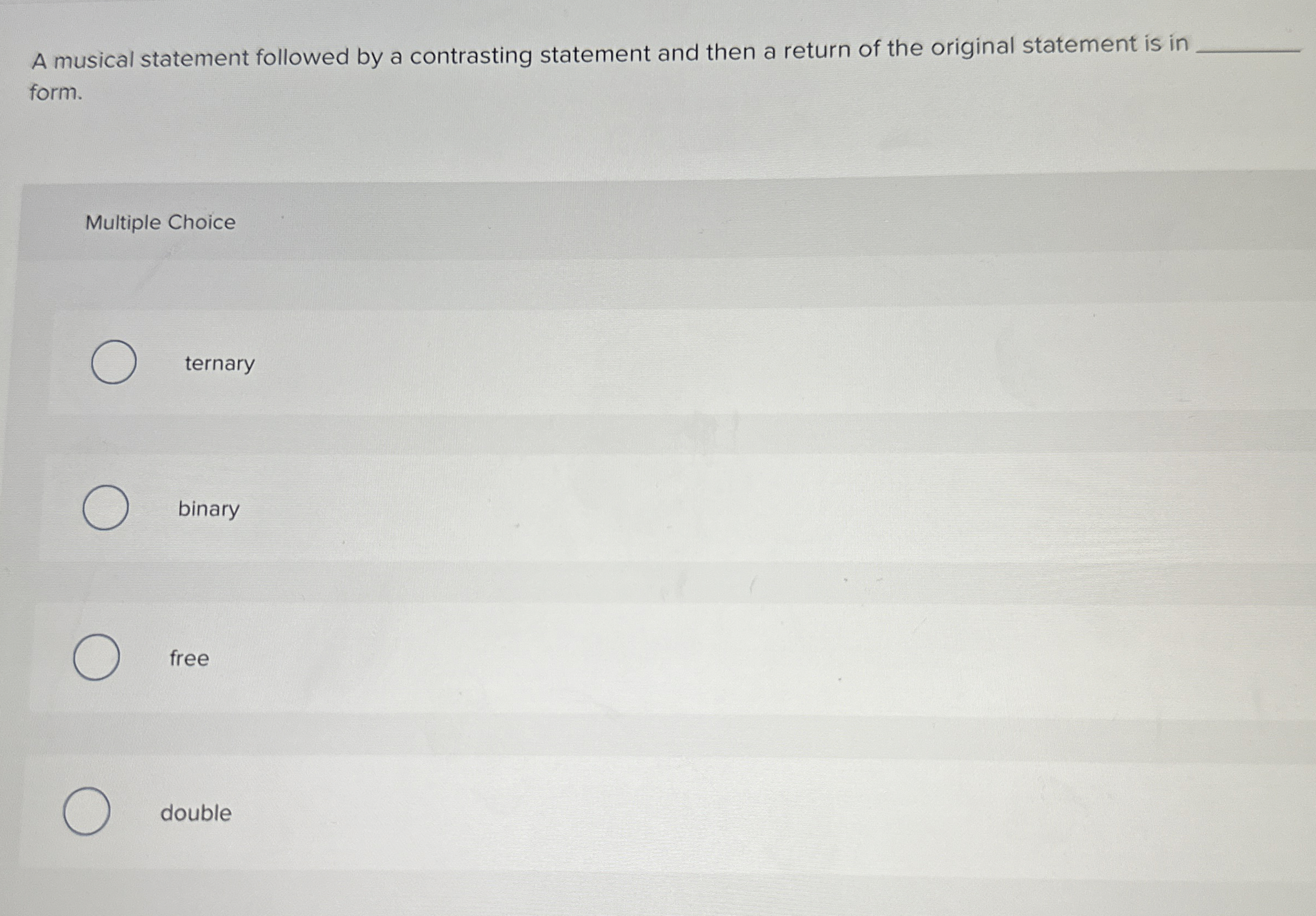 A musical statement followed by a contrasting