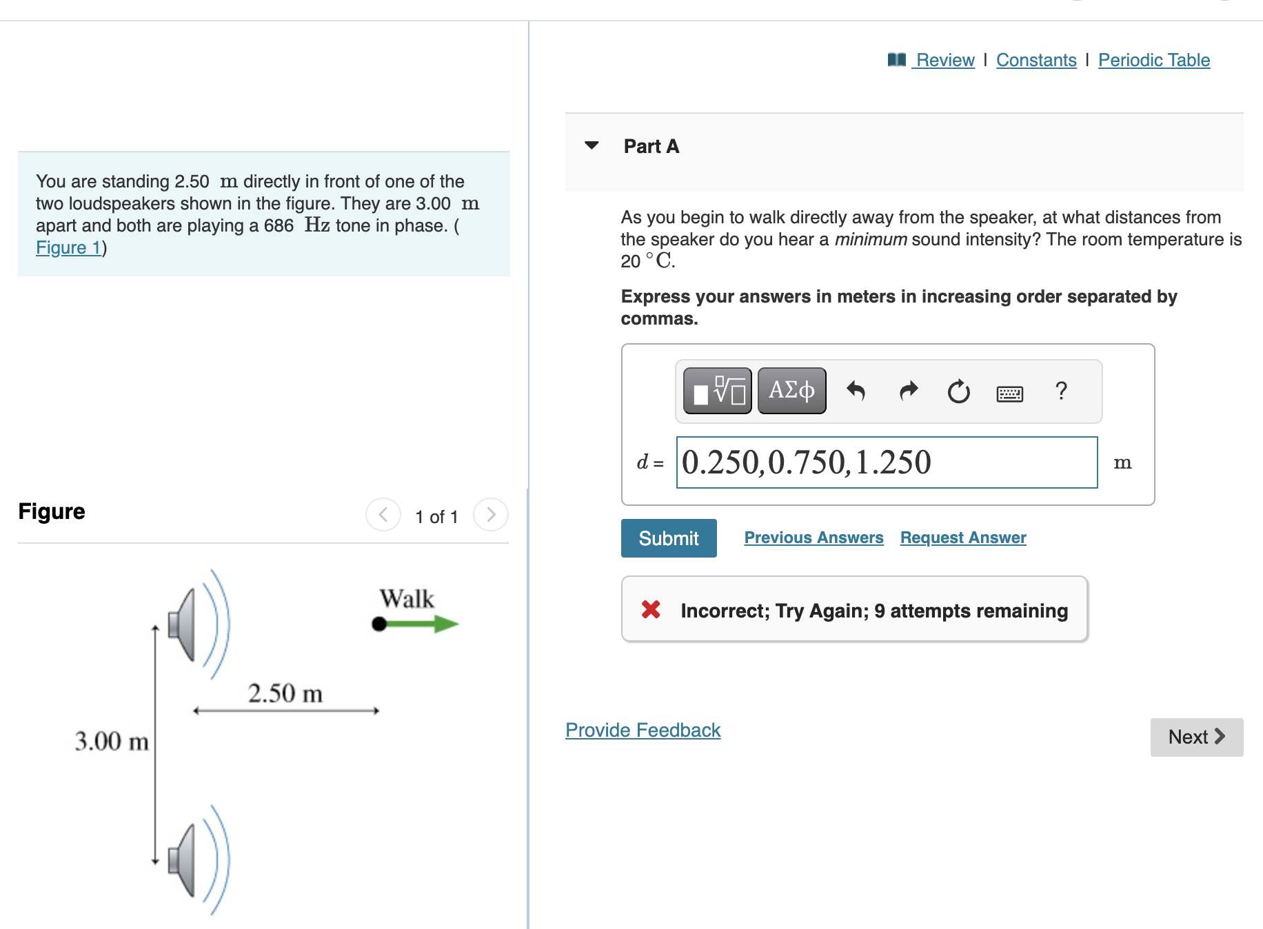 You are standing 2 . 5 0 m directly in front of