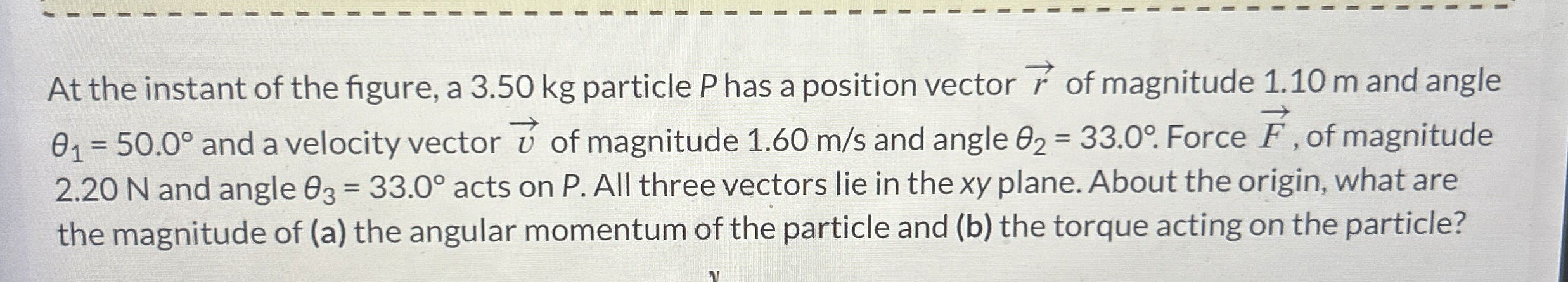 At the instant of the figure, a 3 . 5 0 kg