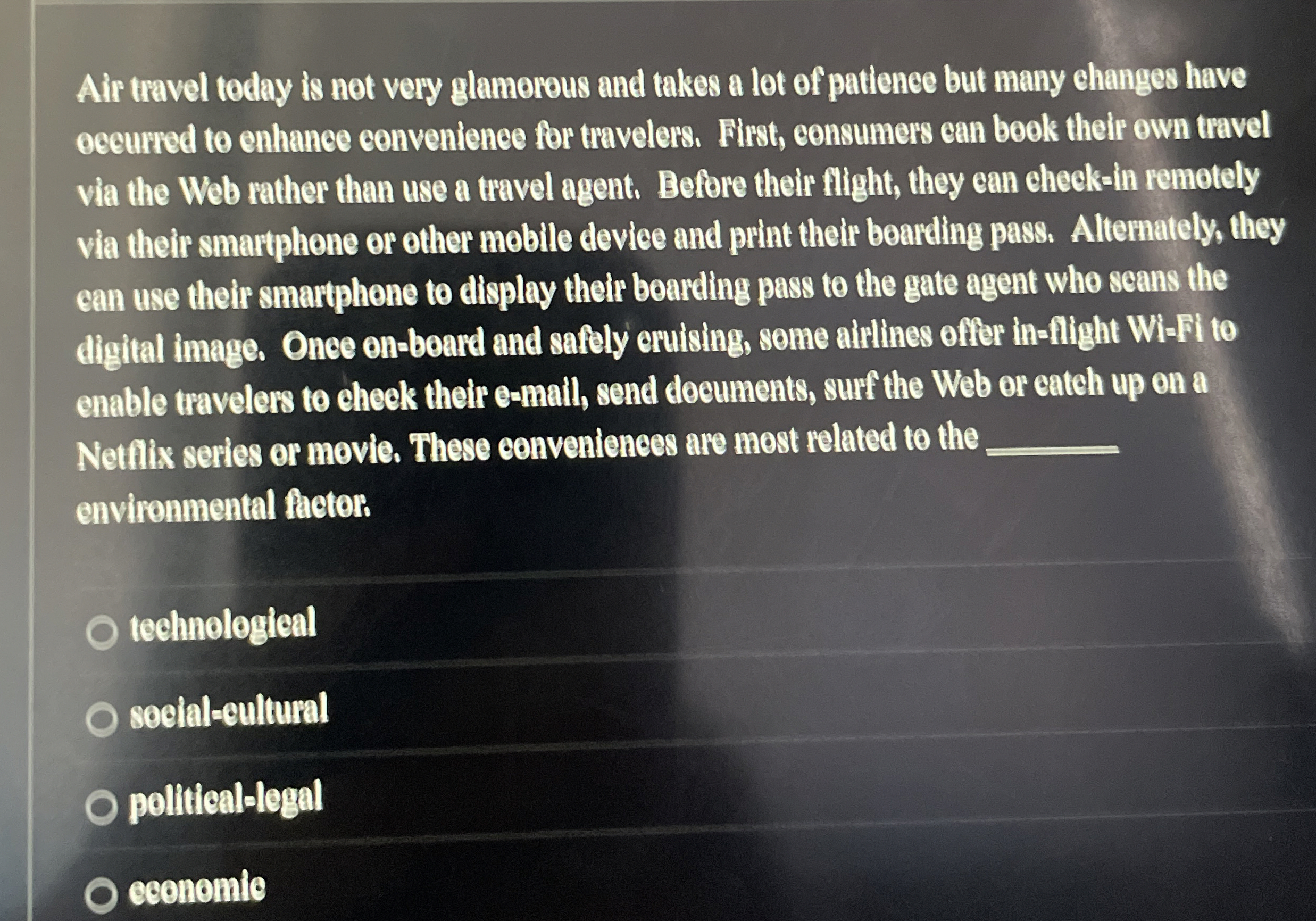 Air travel today is not very glamoreus and takes