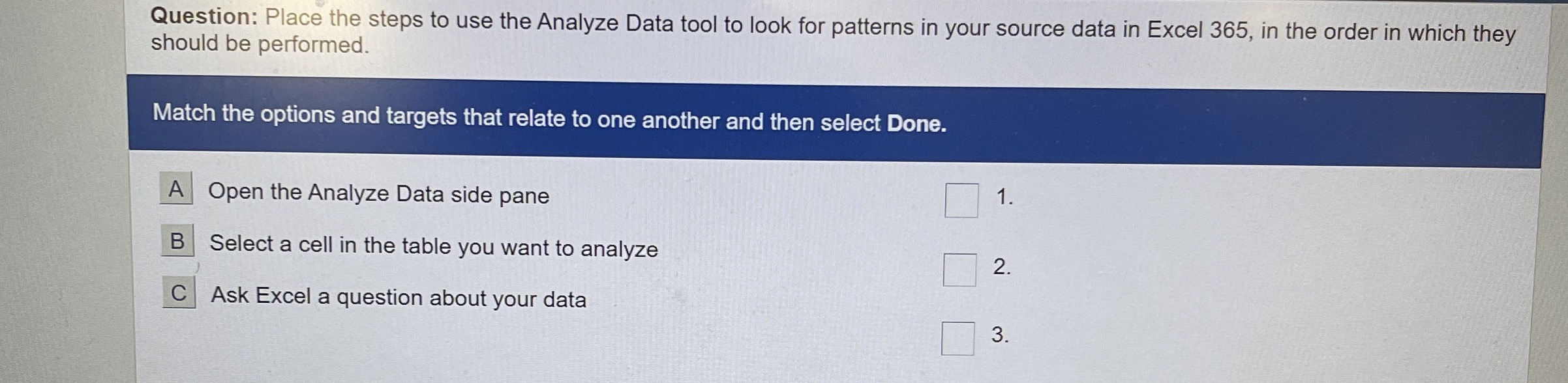 Question: Place the steps to use the Analyze Data