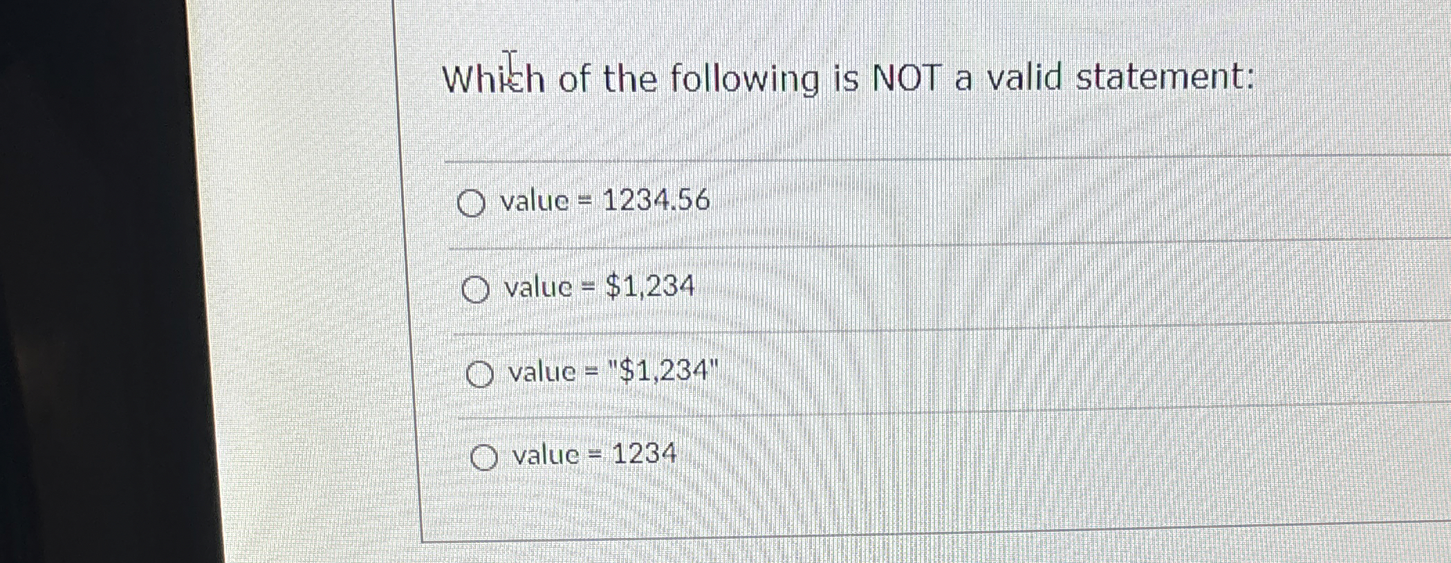 Whith of the following is NOT a valid statement: