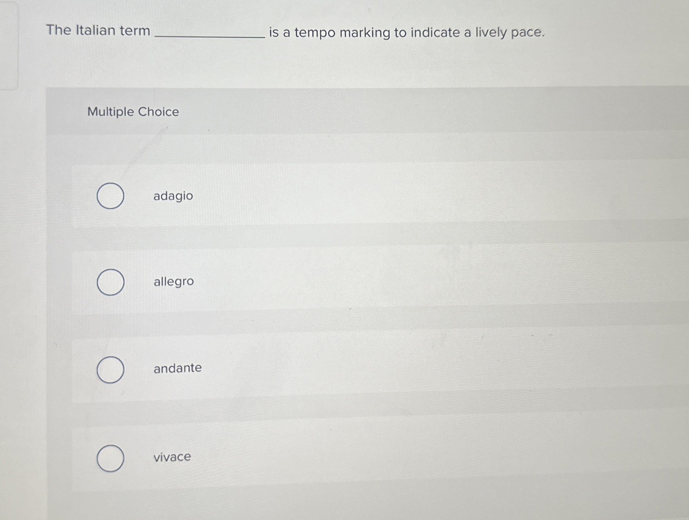 The Italian term. is a tempo marking to indicate