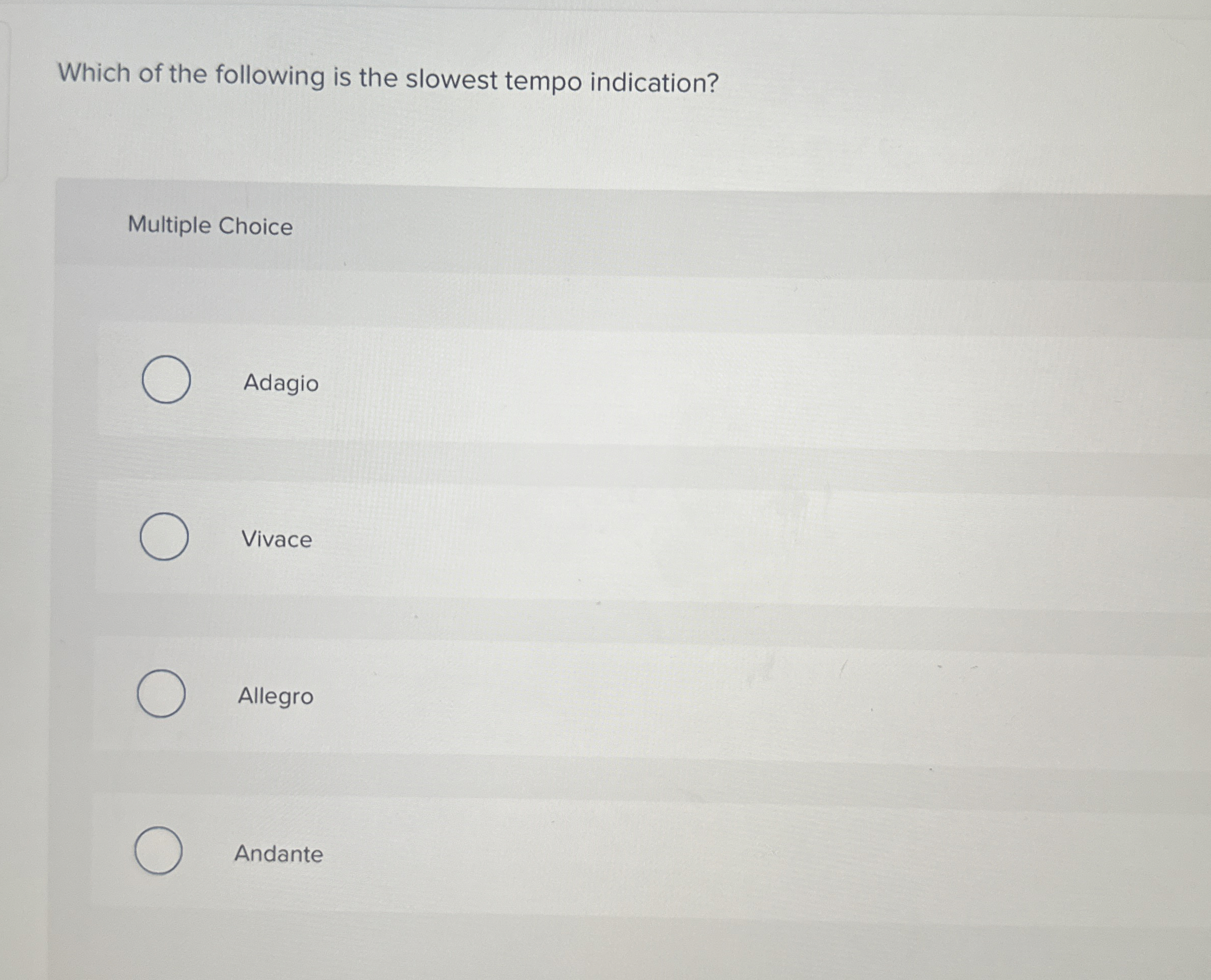Which of the following is the slowest tempo