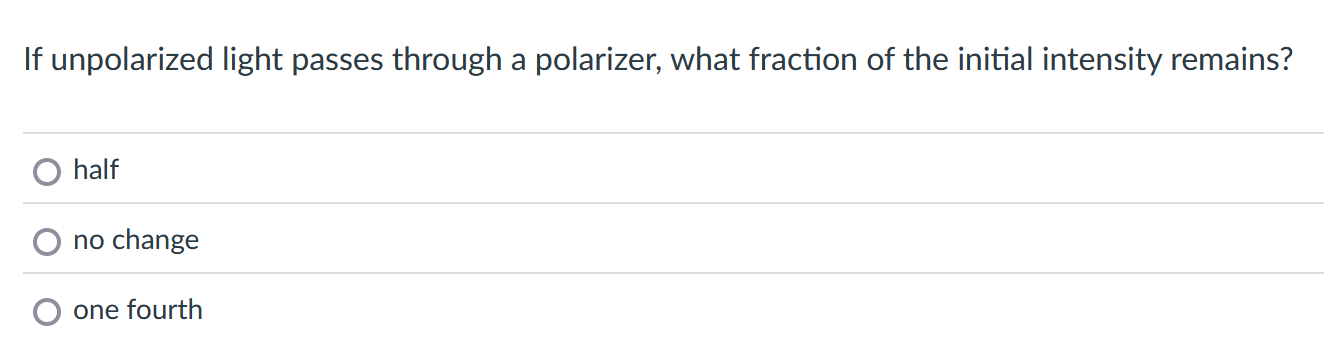If unpolarized light passes through a polarizer,