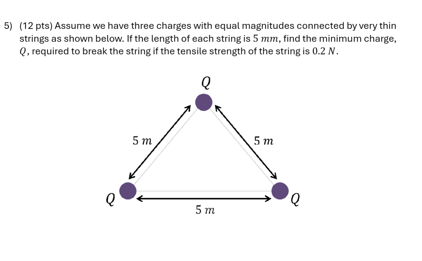 ( 1 2 pts ) Assume we have three charges with