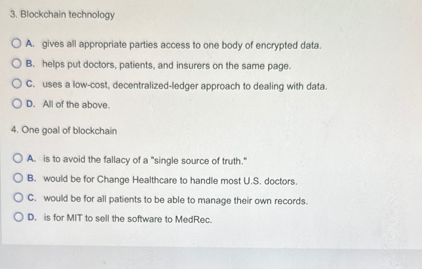 Blockchain technology A . gives all appropriate