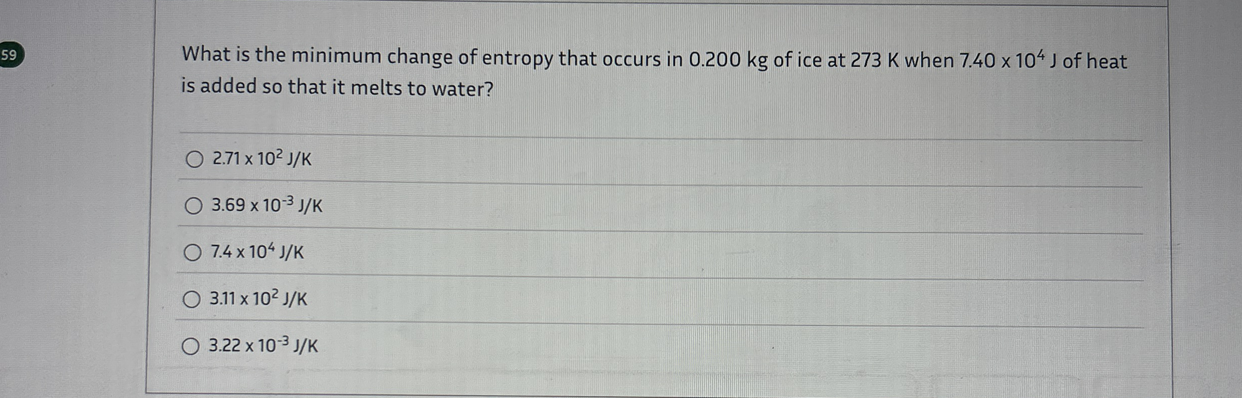 5 9 What is the minimum change of entropy that