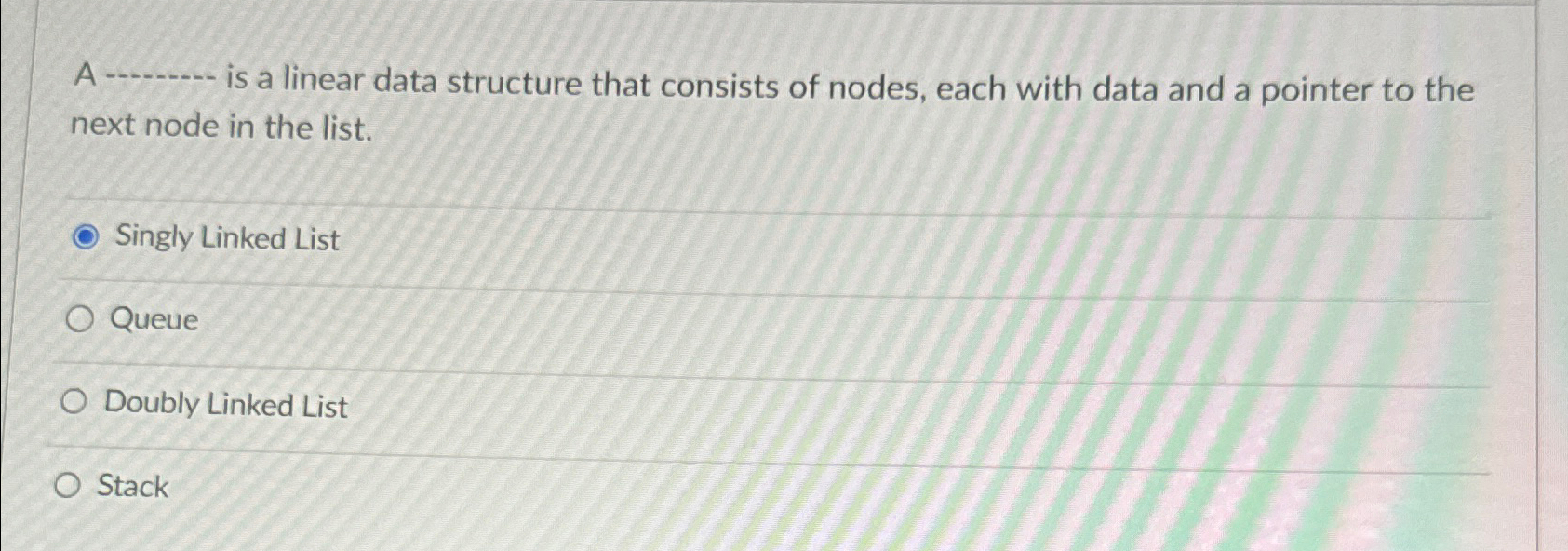 A q , is a linear data structure that consists of