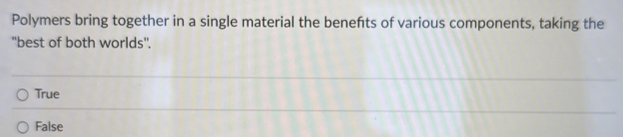 Polymers bring together in a single material the