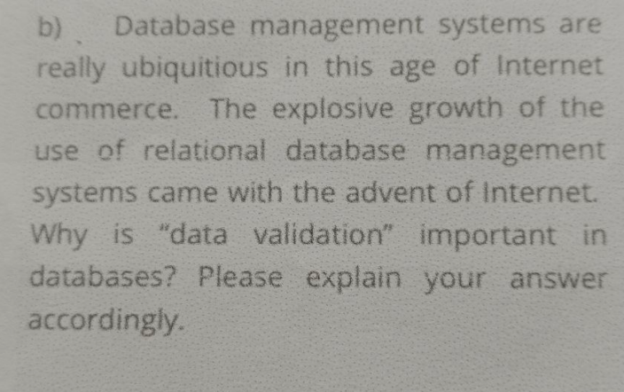 b ) Database management systems are really