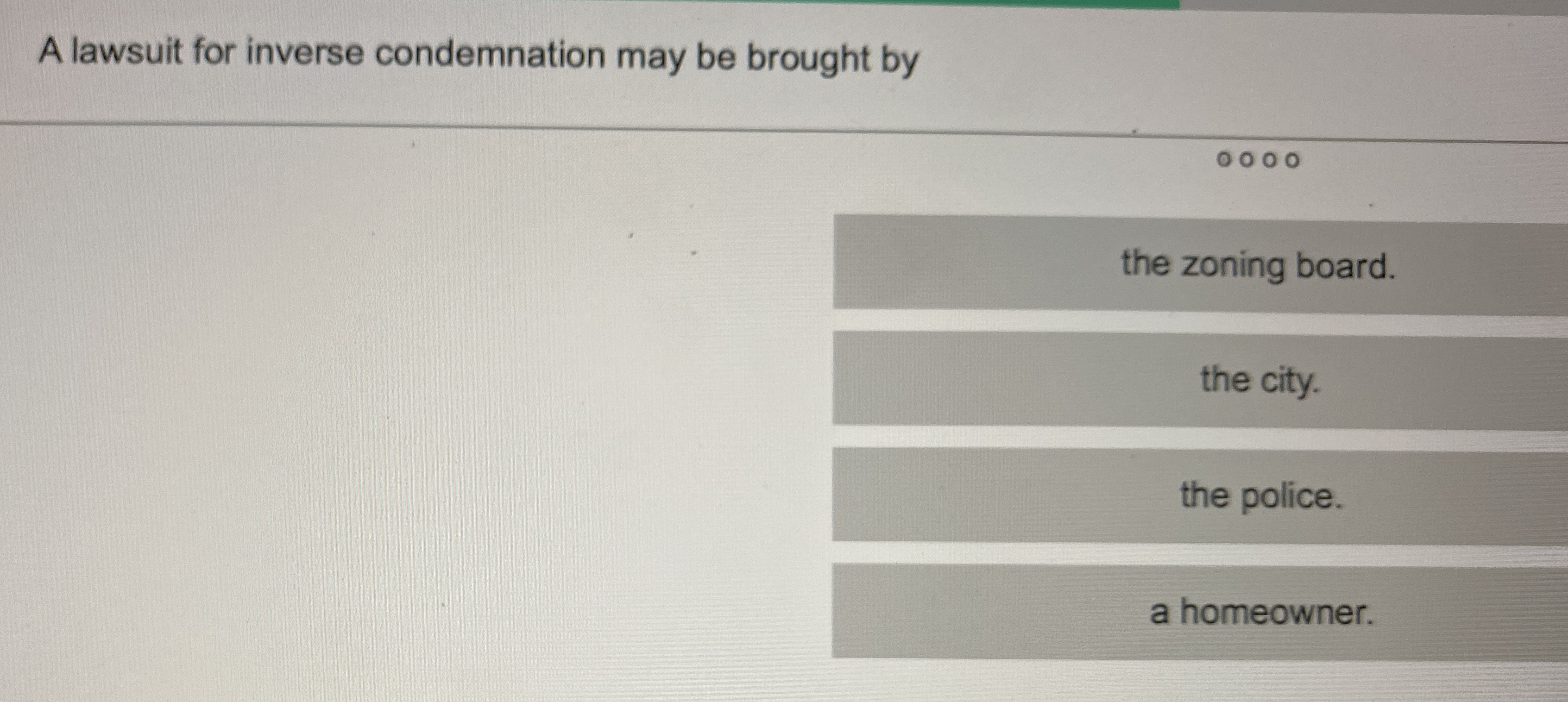 A lawsuit for inverse condemnation may be brought