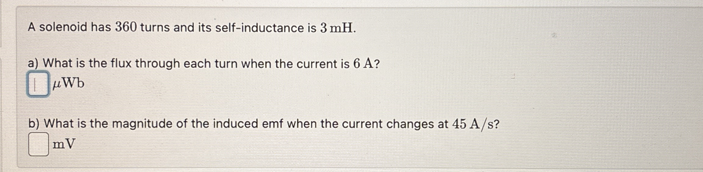 A solenoid has 3 6 0 turns and its self -