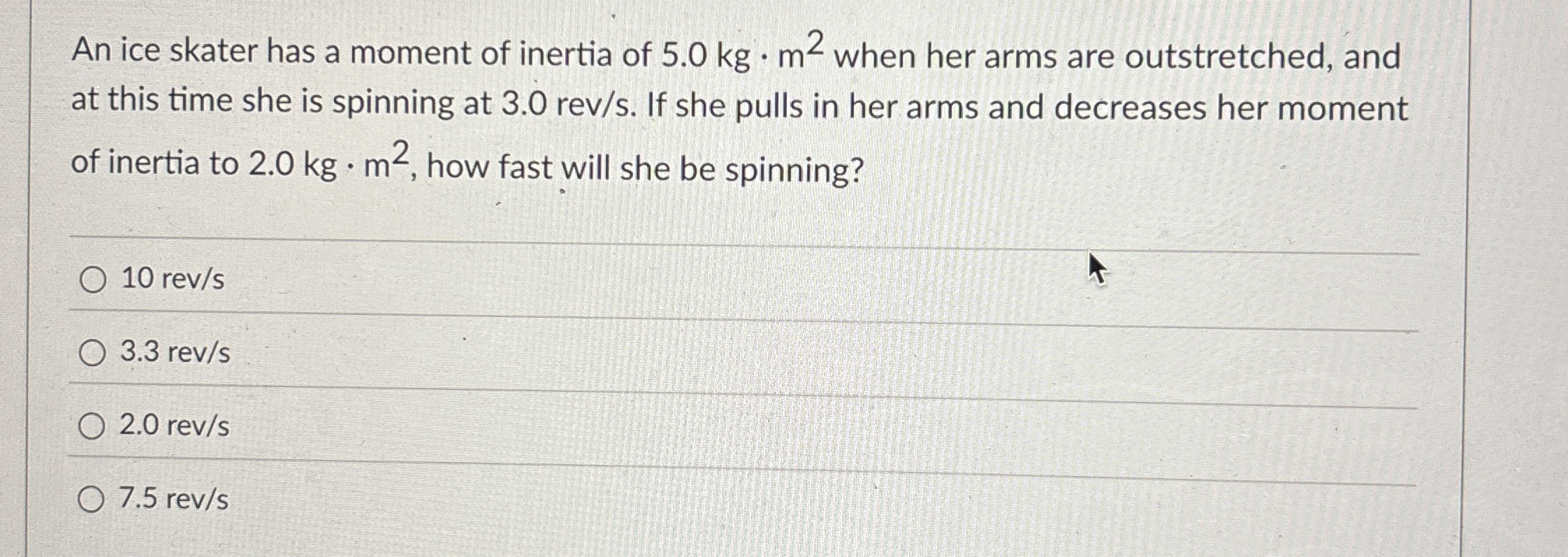 An ice skater has a moment of inertia of 5 . 0 k