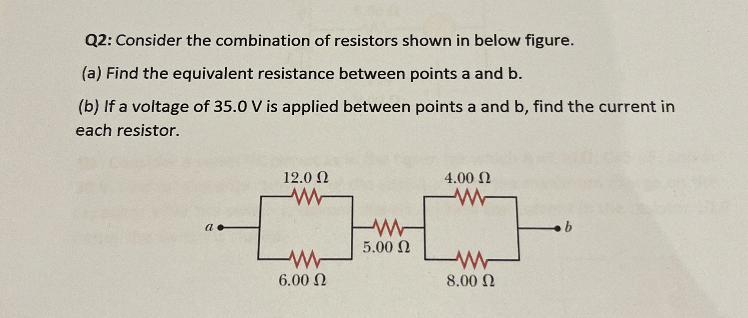 Q 2 : Consider the combination of resistors shown