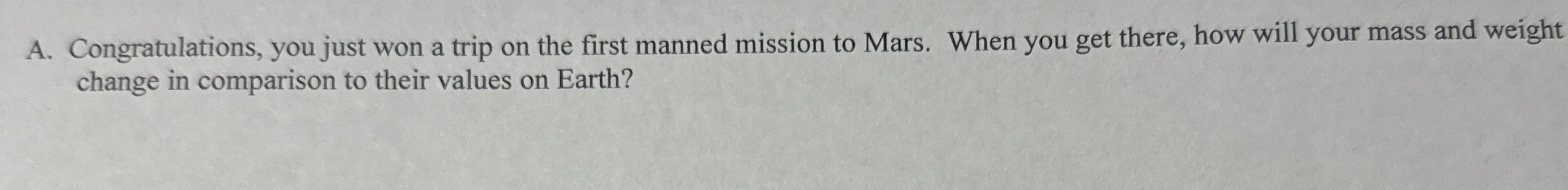 A . Congratulations, you just won a trip on the