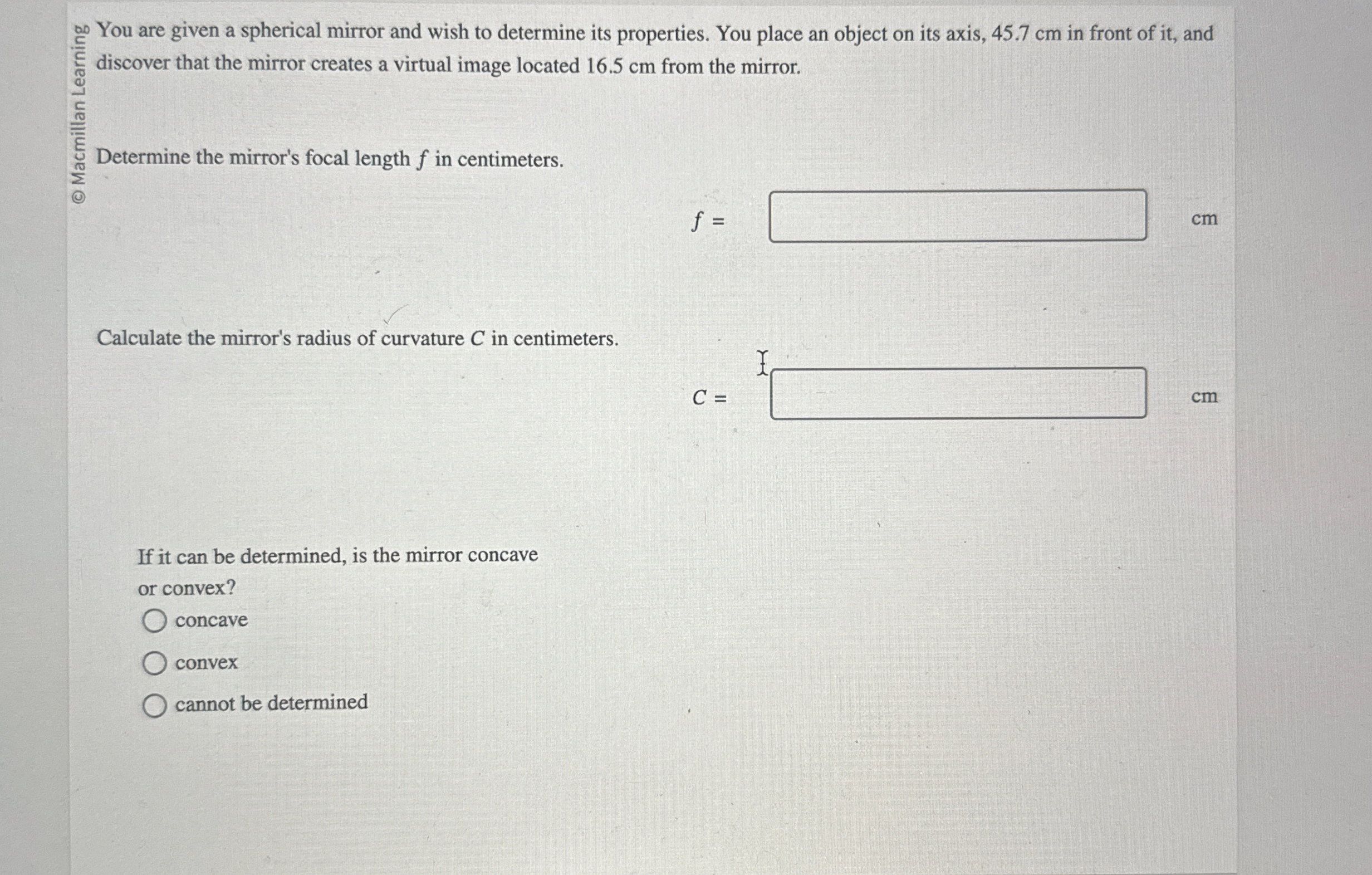 . 0 0 are given a spherical mirror and wish to