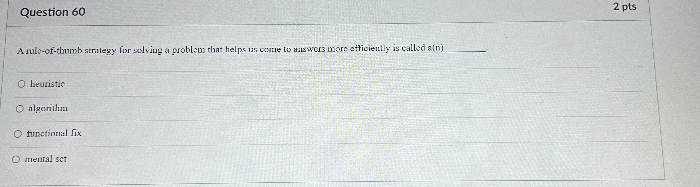 Question 6 0 2 pts A rule - of - thumb strategy