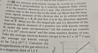 An electron with kinetic energy K e travels in a