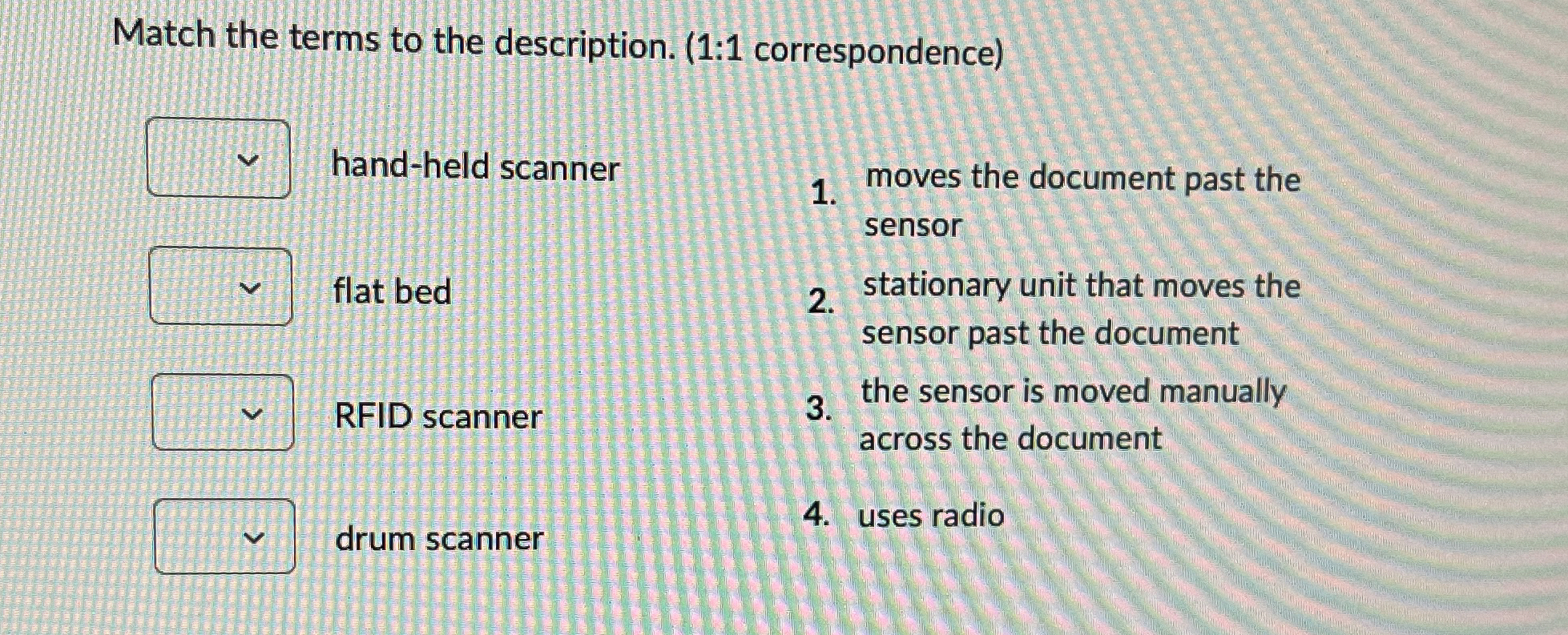Match the terms to the description. ( 1 : 1