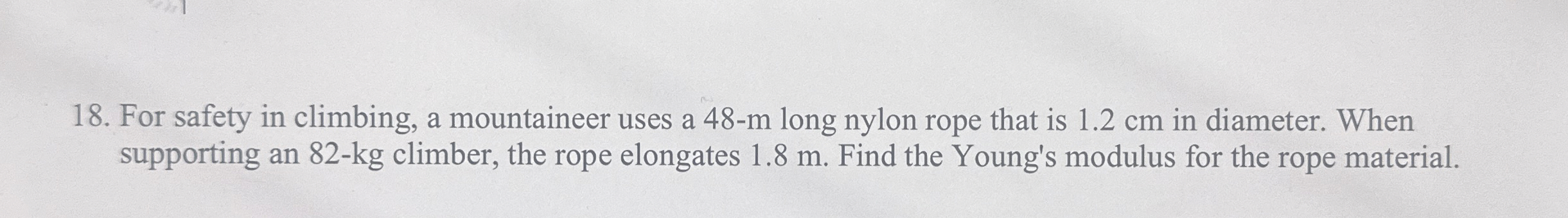 For safety in climbing, a mountaineer uses a 4 8