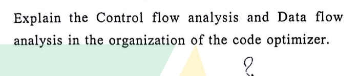 Explain the Control flow analysis and Data flow