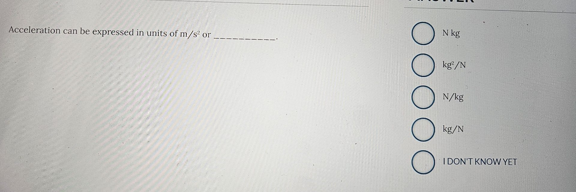 Acceleration can be expressed in units of m s 2