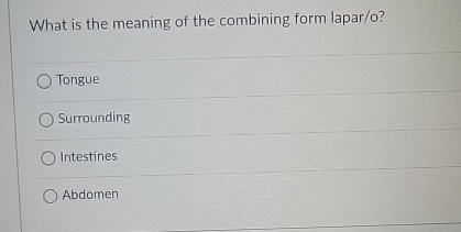 What is the meaning of the combining form lapar /