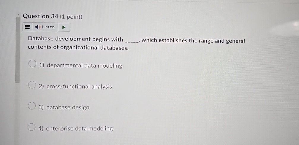 Question 3 4 ( 1 point ) Listen Database