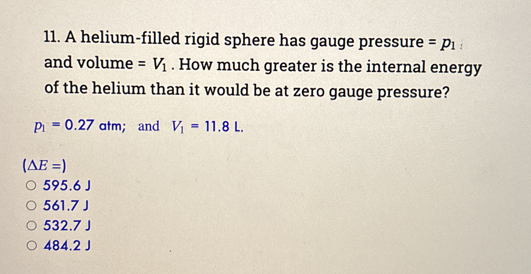 A helium - filled rigid sphere has gauge pressure