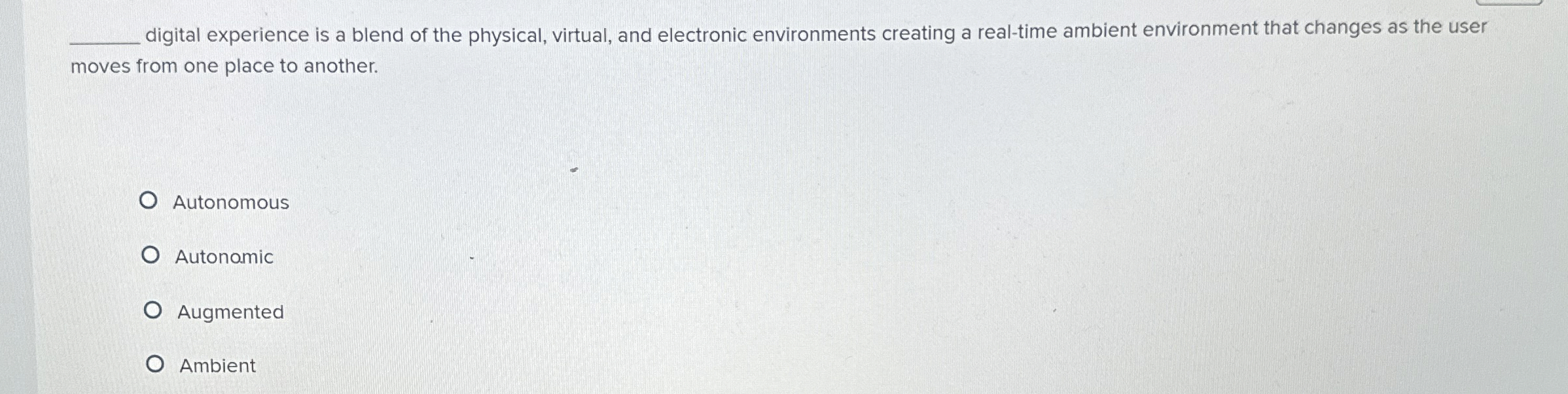 q , digital experience is a blend of the