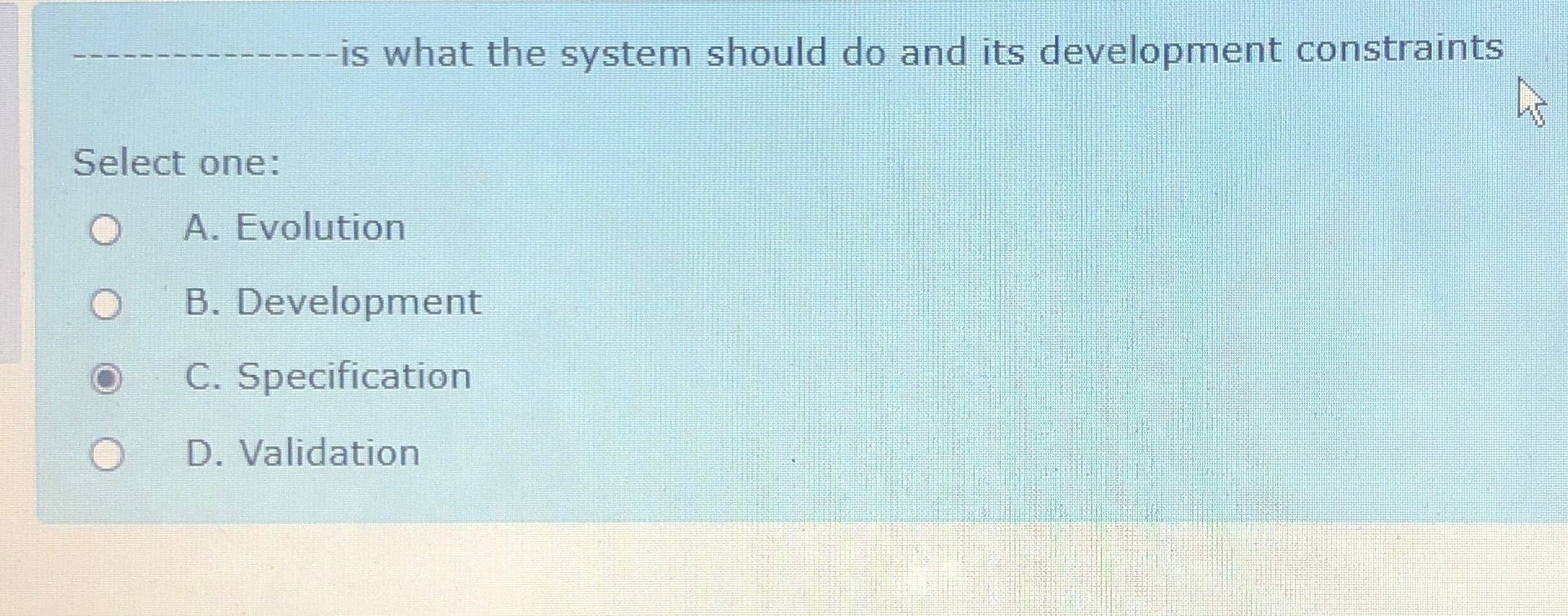 - is what the system should do and its