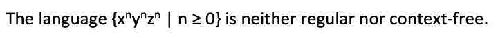 The language { x n y n z n | n 0 } is neither