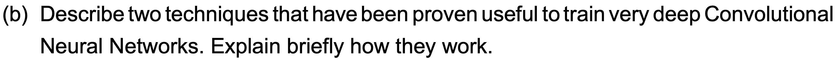 ( b ) Describe two techniques that have been