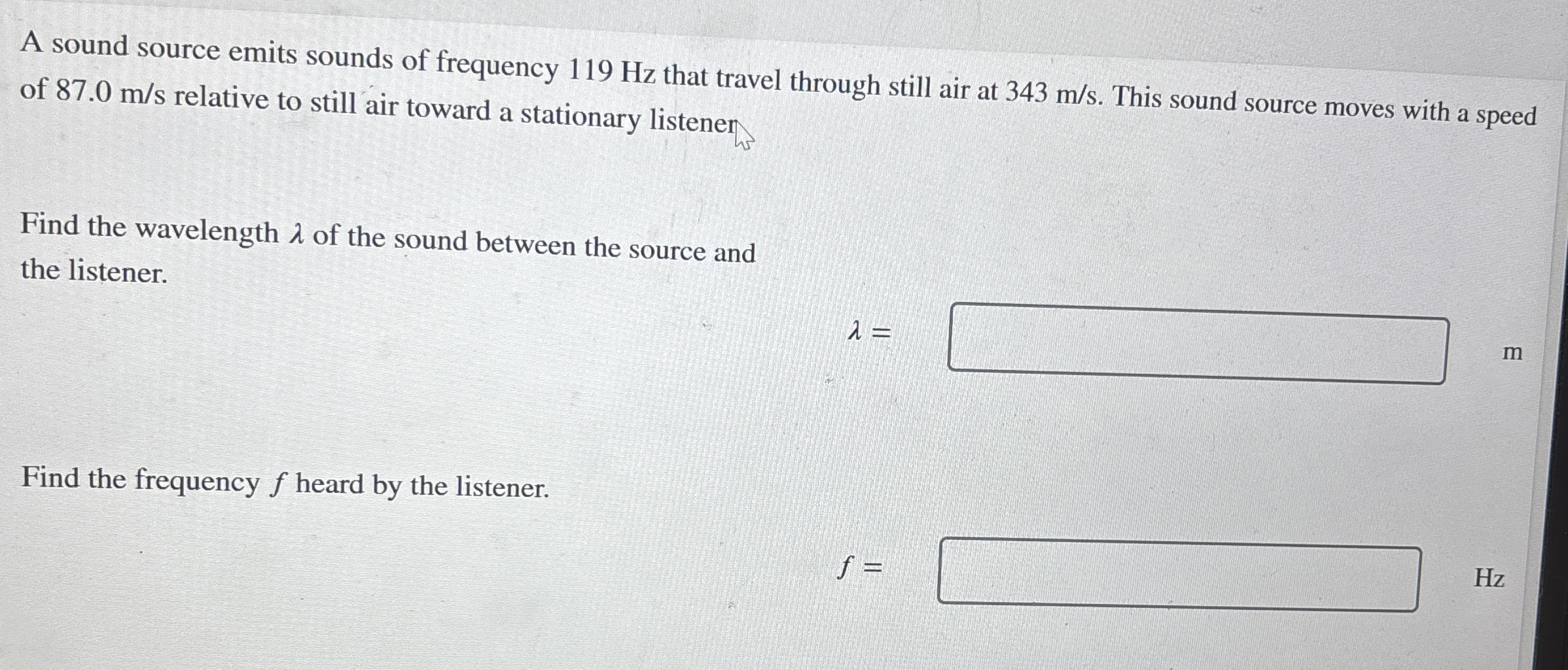 A sound source emits sounds of frequency 1 1 9 Hz
