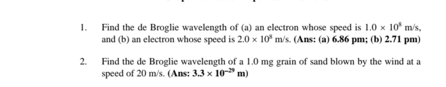Find the de Broglie wavelength of ( a ) an