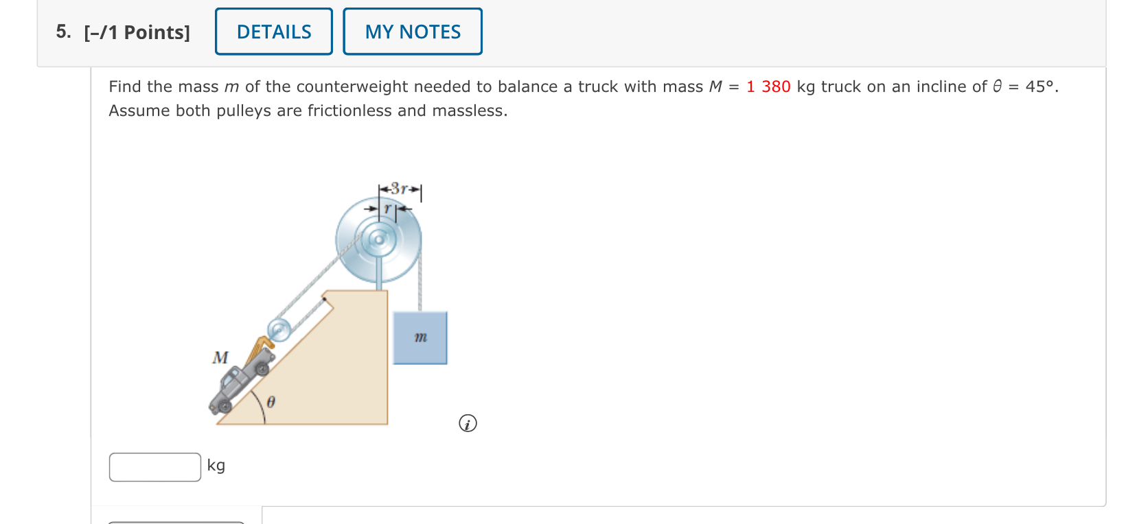 [ - / 1 Points ] Find the mass m of the