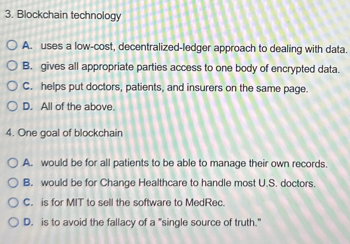 Blockchain technology A . uses a low - cost ,