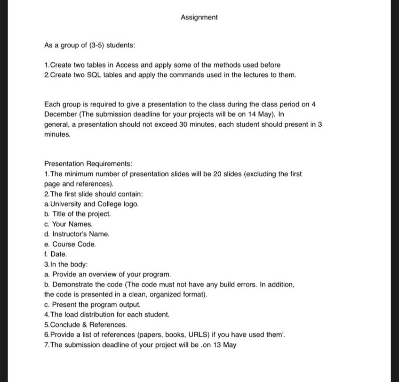 Assignment As a group of ( 3 - 5 ) students: